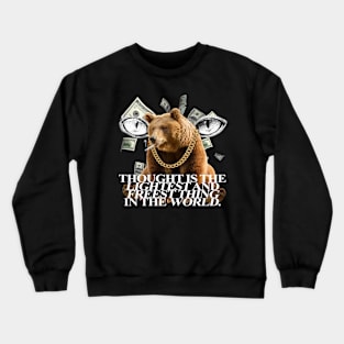 thing in the world. Crewneck Sweatshirt